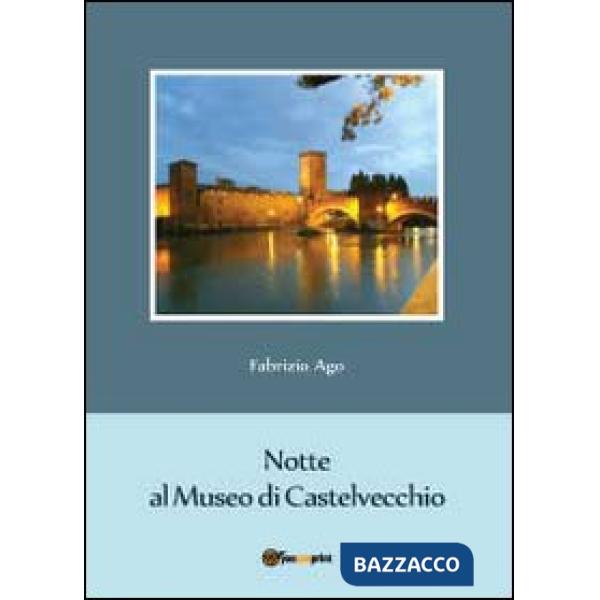 Notte al museo di Castelvecchio