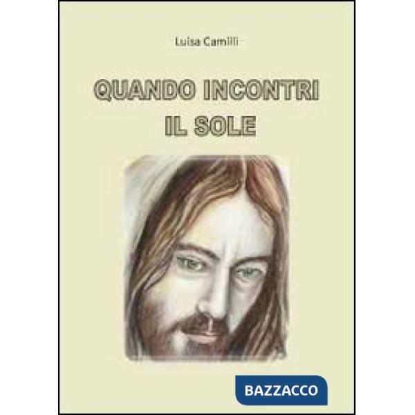 Quando incontri il sole