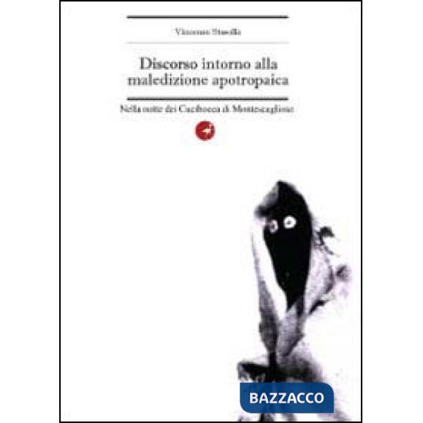 Discorso intorno alla maledizione apotropaica. Nella notte dei Cucibocca di Mont