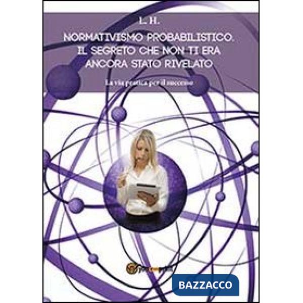 Normativismo probabilistico. Il segreto che non ti era ancora stato rivelato