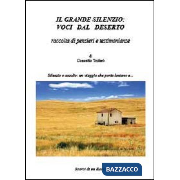 Grande silenzio: voci dal deserto (Il)