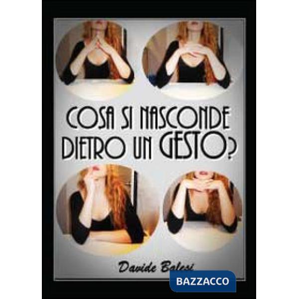 Cosa si nasconde dietro un gesto?