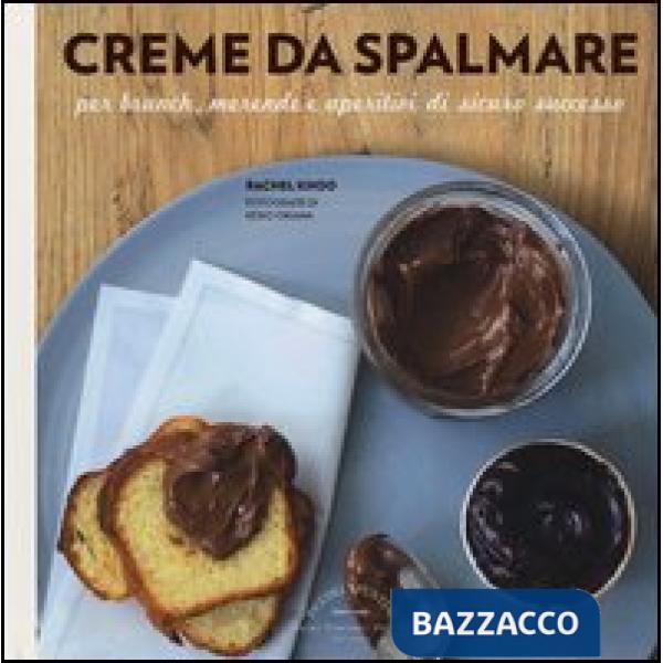 Creme da spalmare per brunch, merende e aperitivi di sicuro successo