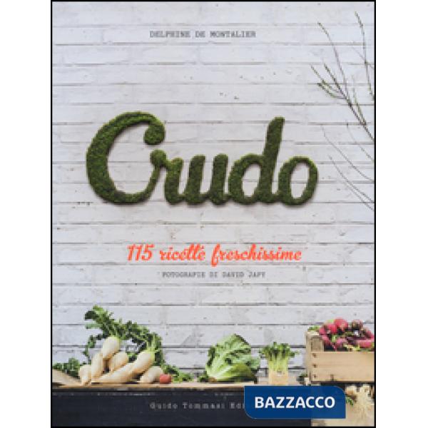 Crudo. 115 ricette freschissime