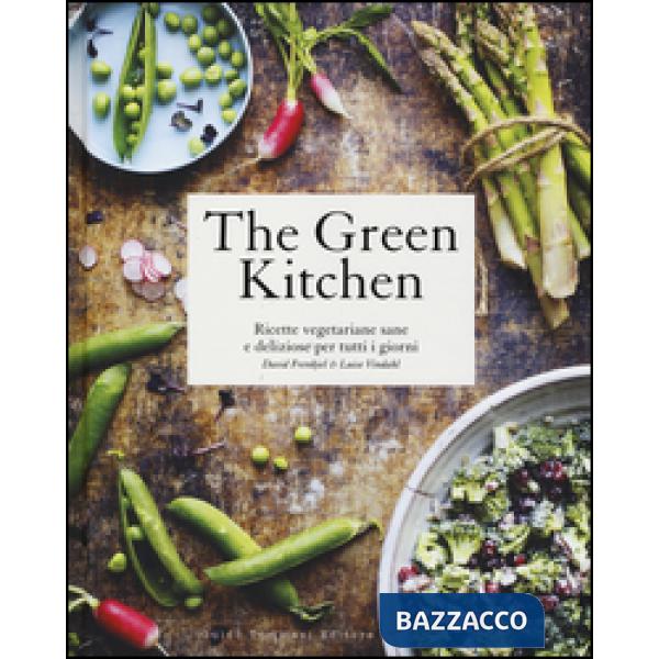 Green kitchen. Ricette vegetariane sane e deliziose per tutti i giorni. Ediz. il