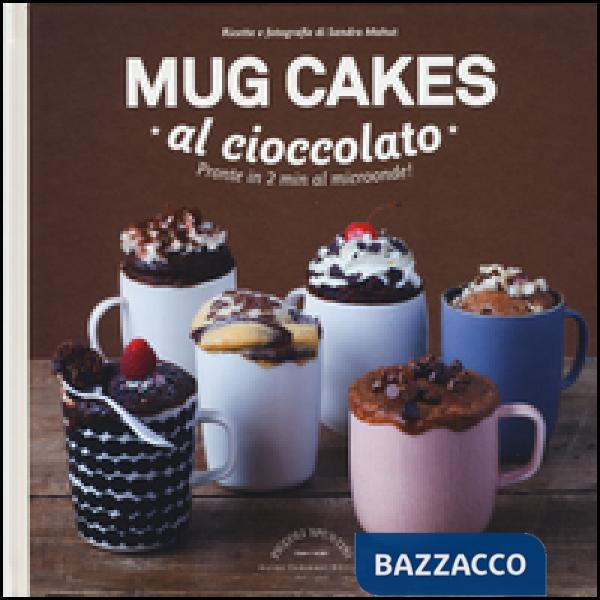 Mug cakes al cioccolato. Pronte in 2 min al microonde!