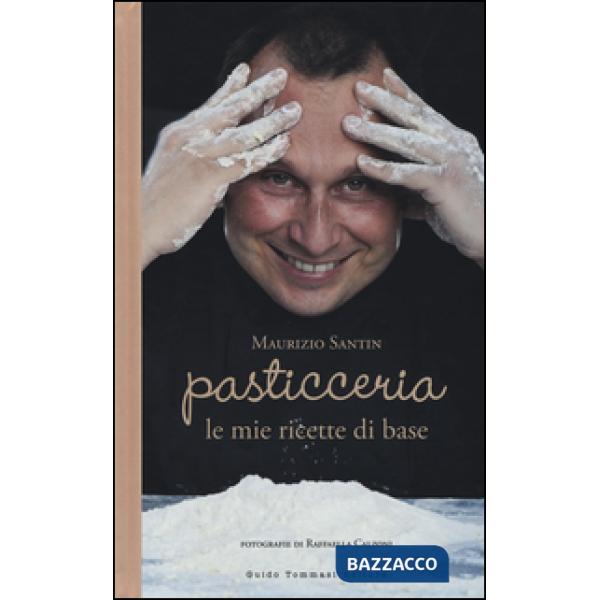 Pasticceria. Le mie ricette di base