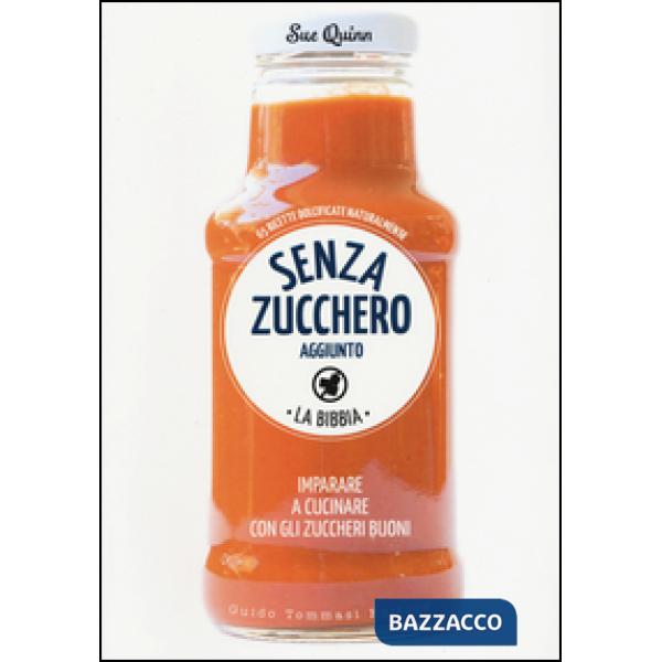 Senza zucchero aggiunto. La Bibbia