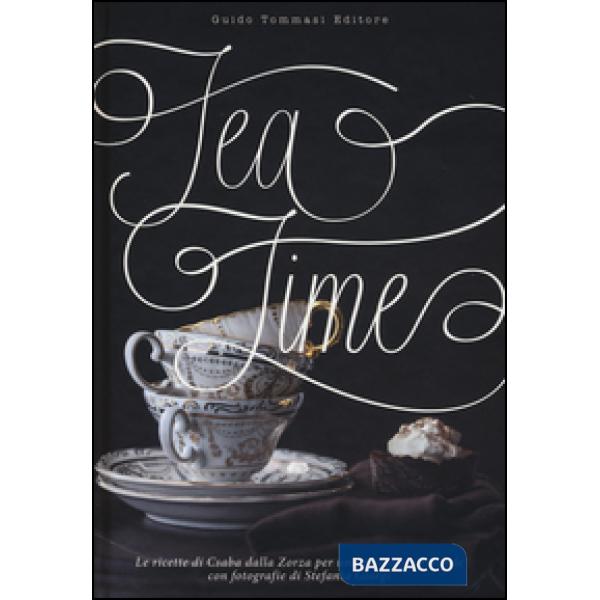 Tea time. Ediz. illustrata