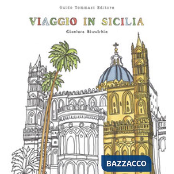 Viaggio in Sicilia. Viaggia, assaggia, colora