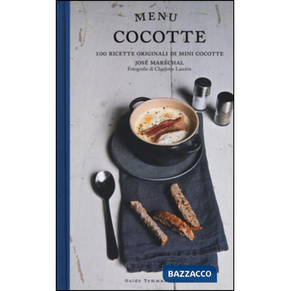 Menu cocotte. 100 ricette originali di mini cocotte