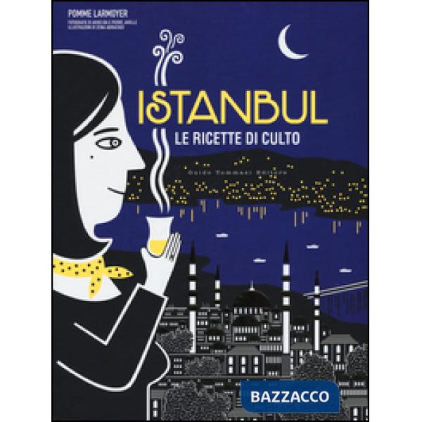 Istanbul. Le ricette di culto