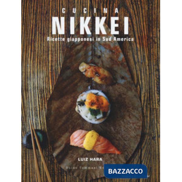 Nikkei. Ricette giapponesi in Sud America