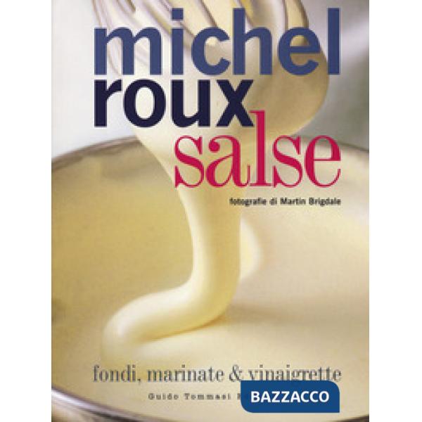 Salse. Fondi, marinate & vinaigrette