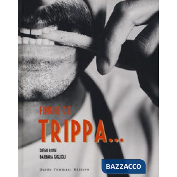 Finché c'è trippa...