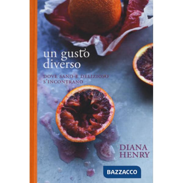 Gusto diverso. Dove sano e delizioso s'incontrano (Un)