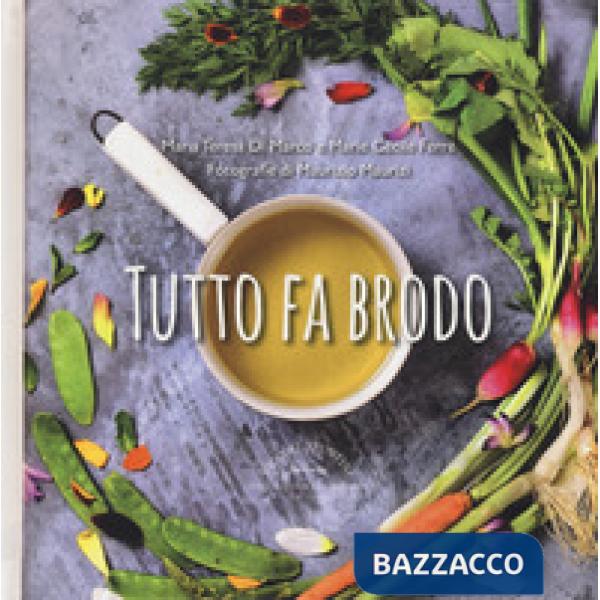 Tutto fa brodo