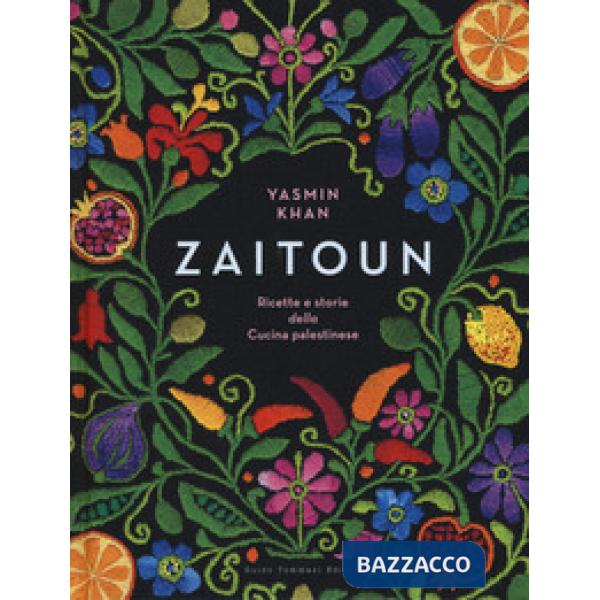 Zaitoun. Ricette e storie della cucina palestinese