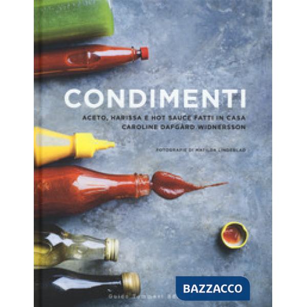 Condimenti. Aceto, harissa e hot sauce fatti in casa
