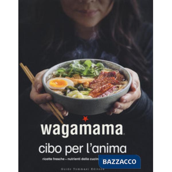 Wagamama. Cibo per l'anima