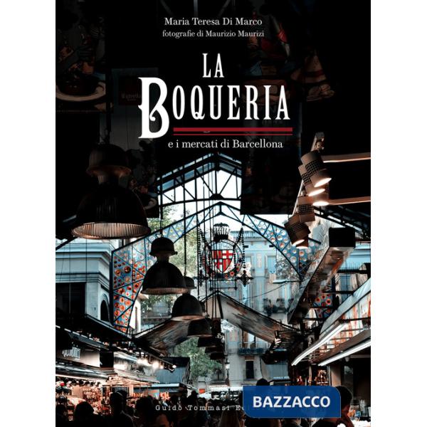 Boqueria e i mercati di Barcellona (La)