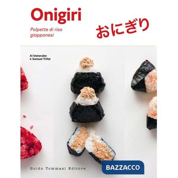Onigiri. Delizie di riso giapponesi