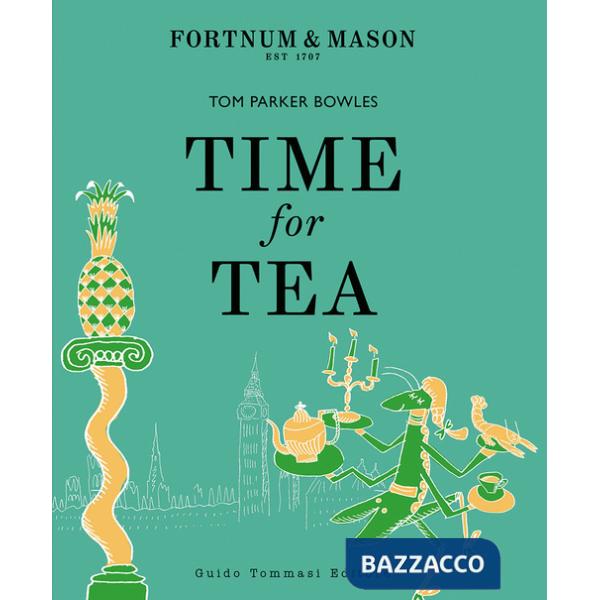 Time for tea. Ediz. italiana