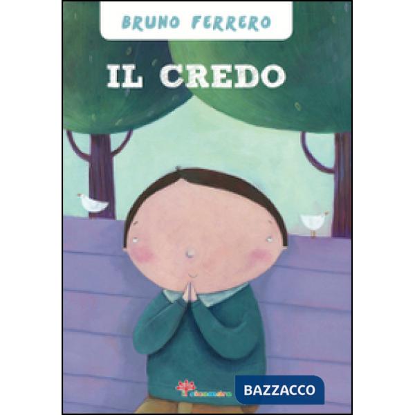Credo. Ediz. illustrata (Il)