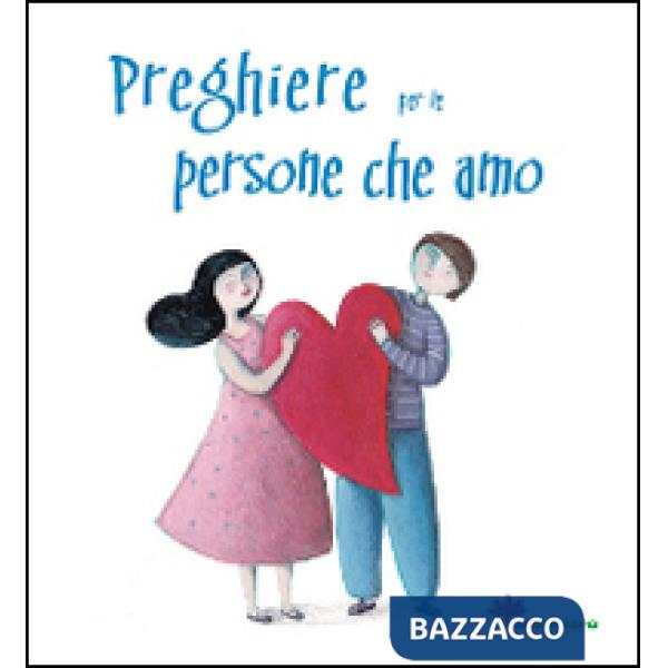 Preghiere per le persone che amo