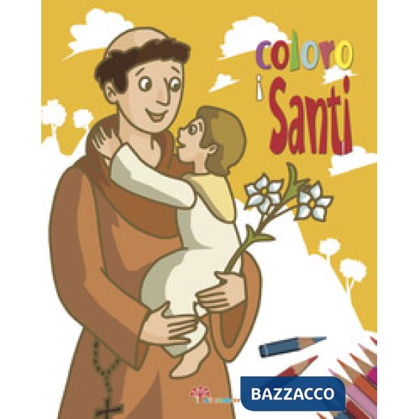 Coloro i santi. Ediz. illustrata