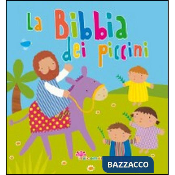 Bibbia dei piccini. Ediz. illustrata (La)