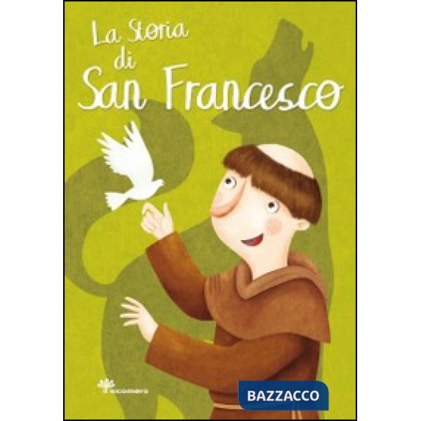 Storia di san Francesco. Ediz. illustrata (La)