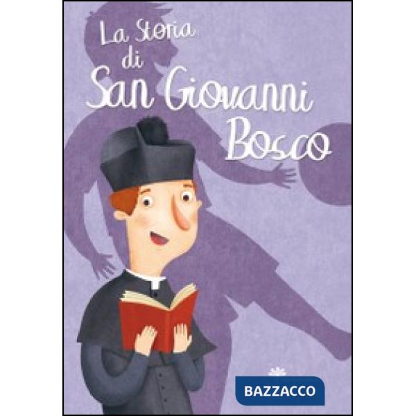 Storia di san Giovanni Bosco (La)