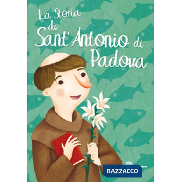 Storia di Sant'Antonio di Padova (La)
