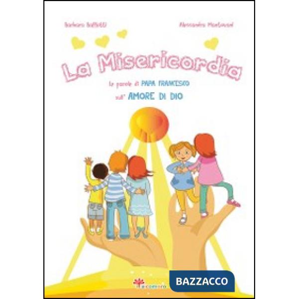 Misericordia. Le parole di papa Francesco sull'amore di Dio (La)