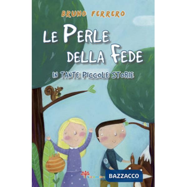 Perle della fede in tante piccole storie (Le)