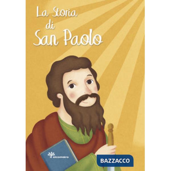 Storia di San Paolo. Ediz. a colori (La)