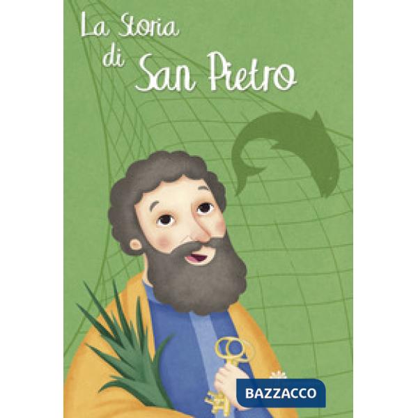 Storia di San Pietro. Ediz. a colori (La)