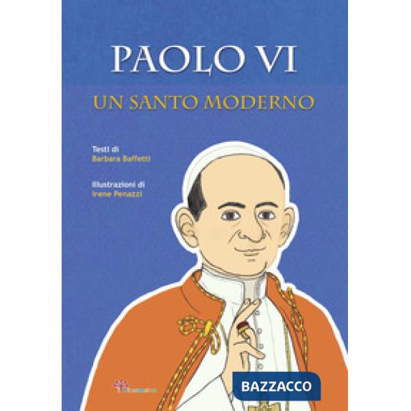 Paolo VI. Un santo moderno