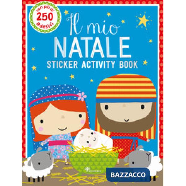 Mio Natale. Sticker activity book. Con adesivi. Ediz. illustrata (Il)