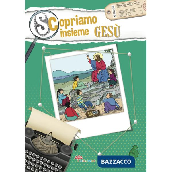 Scopriamo insieme Gesù