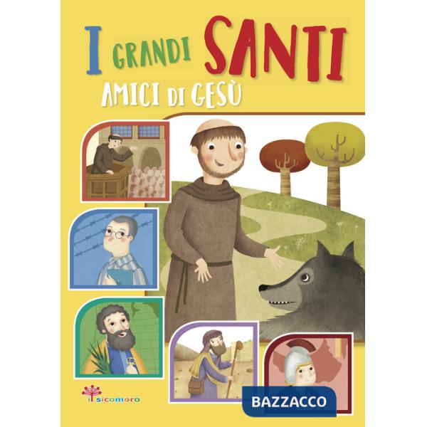 Grandi santi amici di Gesù (I)