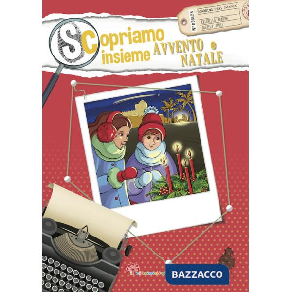 Scopriamo insieme Avvento e Natale