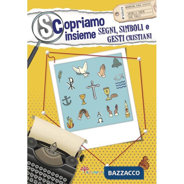 Scopriamo insieme segni, simboli e gesti cristiani