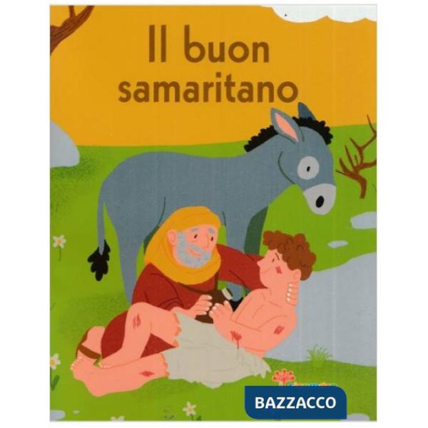 Buon samaritano. La Bibbia a raccontini. Ediz. illustrata (Il)