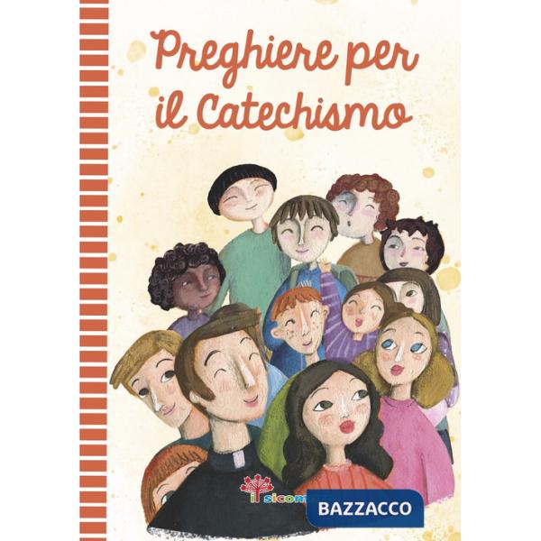 Preghiere per il catechismo. Ediz. illustrata