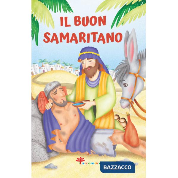 Buon samaritano. Le paraboline. Ediz. illustrata (Il)