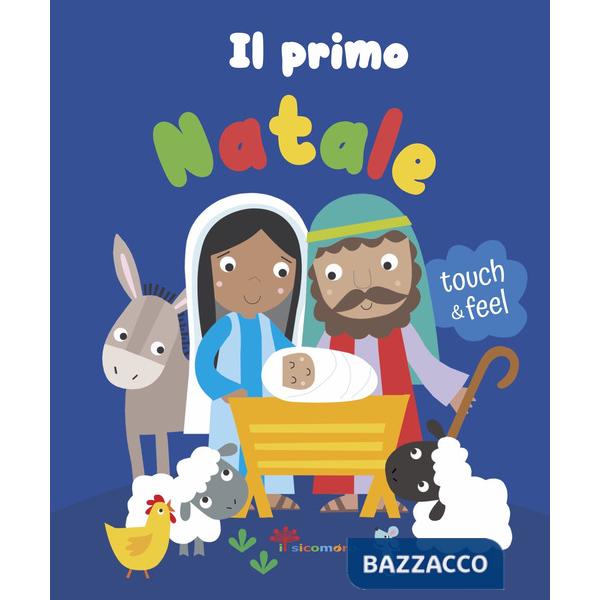 Primo Natale. Touch & feel. Ediz. illustrata (Il)