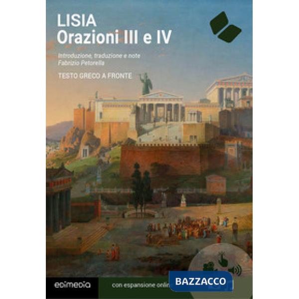 Orazioni III e IV. Testo greco a fronte. Con espansione online
