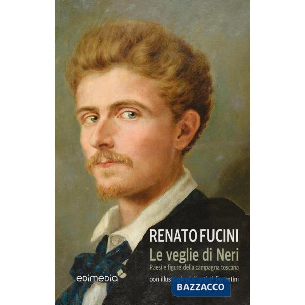 Veglie di Neri. Paesi e figure della campagna toscana. Con espansione online (Le)